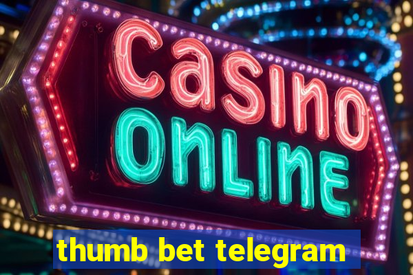 thumb bet telegram